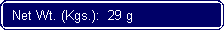 Flowchart: Alternate Process: Net Wt. (Kgs.):  29 g